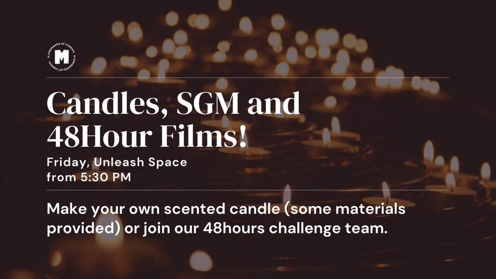 Friday the 12th: Candles, SGM and 48Hour Films! post image