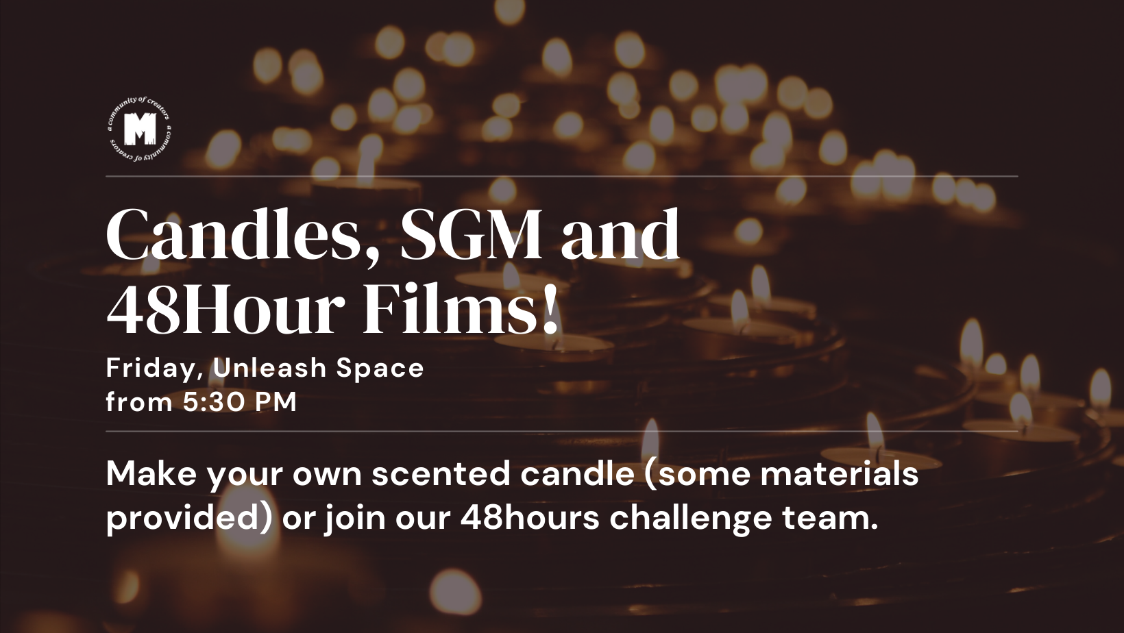 Friday the 12th: Candles, SGM and 48Hour Films!